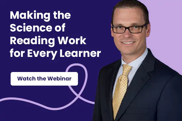 Man in a suit and glasses smiling, with text: Making the Science of Reading Work for Every Learner. Watch the Webinar.