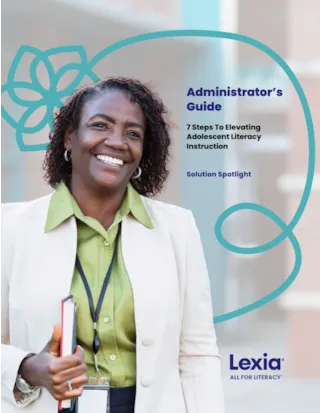 Smiling person in a white blazer holds papers, with text: Administrators Guide: 7 Steps to Elevating Adolescent Literacy Instruction.
