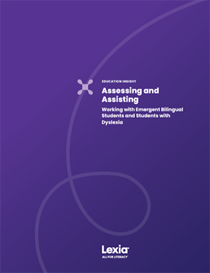 Assessing and Assisting Working with Emergent Bilingual Students and Students with Dyslexia