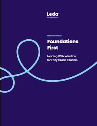 Cover page titled Foundations First: Leading With Intention for Early Grade Readers by Lexia, with a blue swirl design.