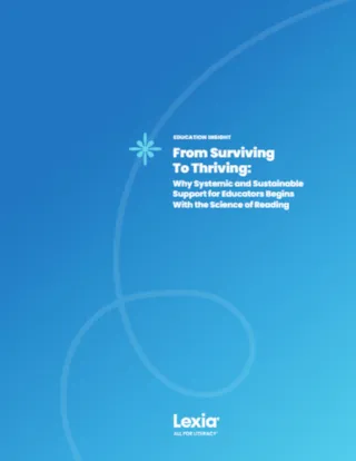 From Surviving to Thriving: Why Systemic and Sustainable Support for Educators Begins With the Science of Reading Cover