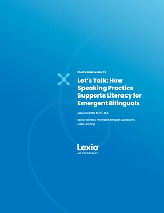 Let's Talk How Speaking Practice Supports Literacy for Emergent Bilinguals