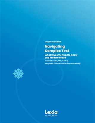 Navigating Complex Text: What Students Need to Know and What to Teach
