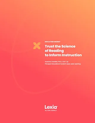 Trust the Science of Reading to Inform Instruction