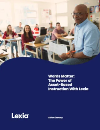 Words Matter: The Power of Asset-Based Instruction With Lexia Cover