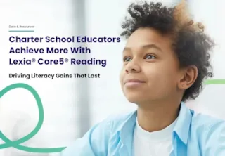 A child looking up, with text promoting Lexia Core5 Reading for charter school educators to achieve literacy gains.