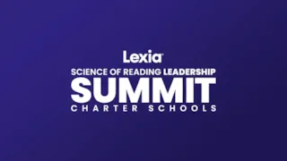 White text on a purple background reads: Lexia Science of Reading Leadership Summit Charter Schools.
