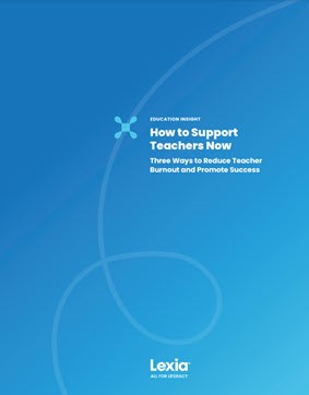 How to Support Teachers Now: Three Ways to Reduce Teacher Burnout and Promote Success Cover Page