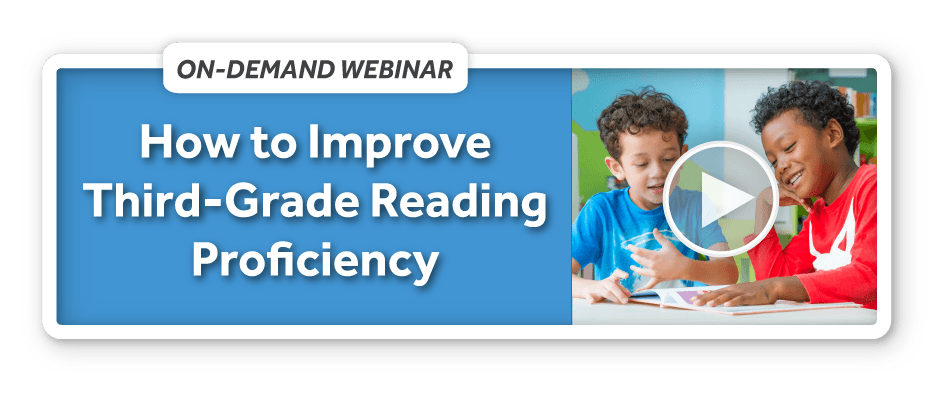 On-Demand Webinar: How to Increase 3rd Grade Reading Proficiency